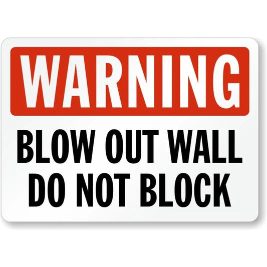 Blow Out Wall Warning Aluminum Sign — product artwork